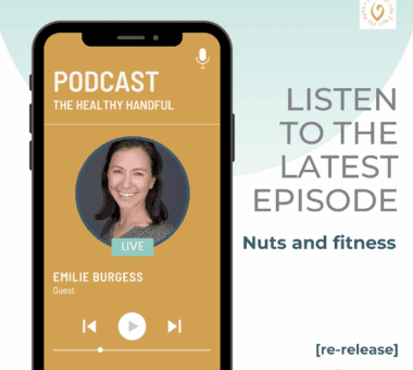 Nuts for Life - The Healthy Handful podcast - Nuts and fitness